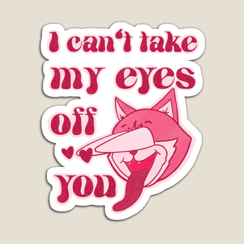 I can't take my eyes off you