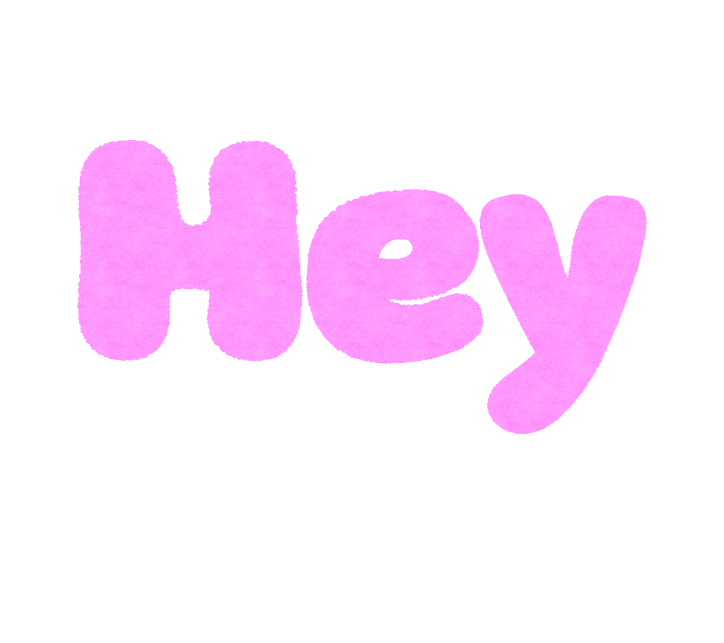 Hey